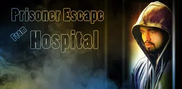 Prisoner Escape From Hospital