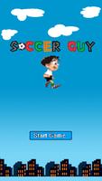 Soccer Guy - Kick it poster