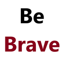 Be Brave Quotes APK
