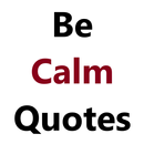 Be Calm Quotes APK