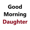 Good Morning Message for Daugh