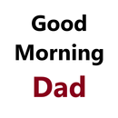 Good Morning Message for Dad APK
