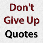 Don't Give Up Quotes ikona