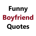 Funny Boyfriend Quotes ikon