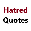 Hatred Quotes APK