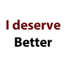 I deserve better quotes APK