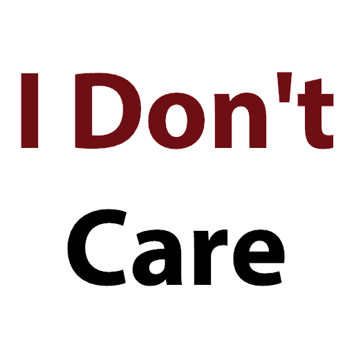 I Don't Care Quotes