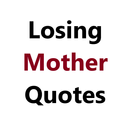 Losing Mother Quotes APK