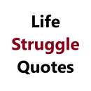 Life Struggle Quotes APK