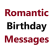 Romantic Birthday Messages