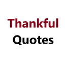 Thankful Quotes APK