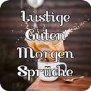 Lustige Guten Morgen Sprüche APK