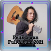 Lagu Felix Cover Full Album Offline 2021