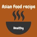 ”Asian Food Recipes