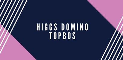 Topbos Higgs Domino RP Guide Works скриншот 1