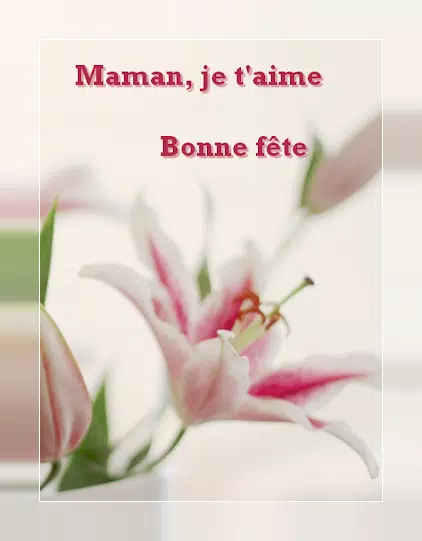 Bonne Fête Maman!Je t'aime! APK for Android Download