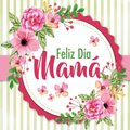 Para Mamá, Feliz Día