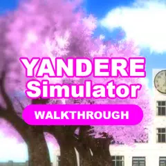 Walkthrough For Yandere : School Simulator