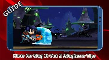 برنامه‌نما Hints for Slug It Out 2 :Slugterra Tips عکس از صفحه