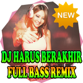 Dj Harus Berakhir Remix Fullbass 2020 Fur Android Apk Herunterladen apkpure com