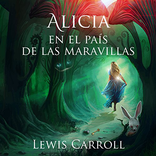 Alicia en el Pais de las Maravillas - Audio