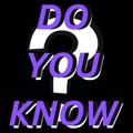 DYK - Do You Know