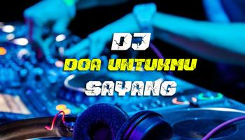 DJ Doa Untukmu Sayang Full Bass Affiche