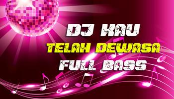 DJ Kau Telah Dewasa Remix Full Bass スクリーンショット 1