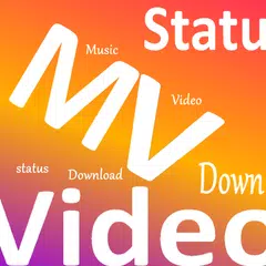 Music Video Status : MV Status Download 2019