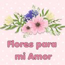 Flores para Mi Amor APK