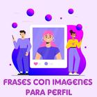 Frases con Imagenes para Perfil icône