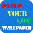 Pimp Your Name Live Wallpaper APK