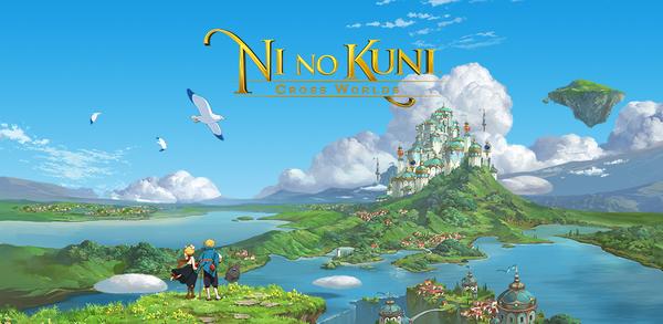 How to Download Ni no Kuni: Cross Worlds on Mobile image