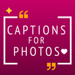 ”Captions for Photos