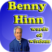 Benny Hinn Words of Wisdom