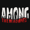 ”AMONG THE DEAD ONES™