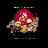 Ñejo x Nicky Jam - Mi Ex