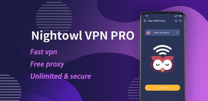 NightOwl VPN PRO - Fast VPN पोस्टर