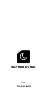 NIGHT MODE GFX TOOL Affiche