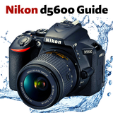 Nikon d5600 Guide