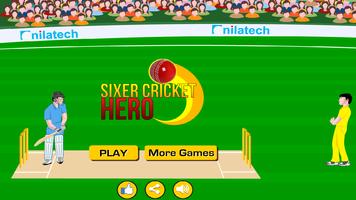 Poster Sixer Cricket Hero