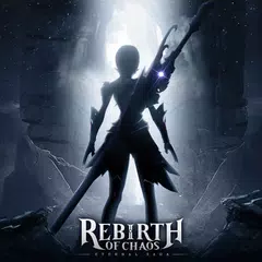 Rebirth of Chaos: Eternal saga アプリダウンロード