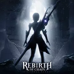 Baixar Rebirth of Chaos: Eternal saga APK