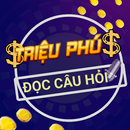 AI LA TRIEU PHU: ĐỌC CÂU HỎI APK