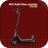 NIU Kqi3 Max scooter Guide