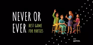 Never or Ever. Party game