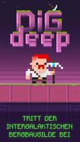 Dig Deep! Plakat
