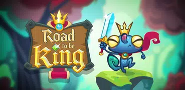 Road to be King