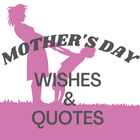 Mother's Day Wishes and Quotes icono