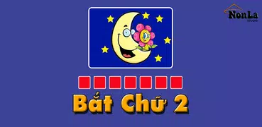 Bắt Chữ 2 - Duoi Hinh Bat Chu